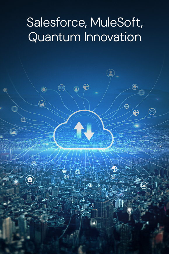 Salesforce, Mulesoft, Quantum Innovation