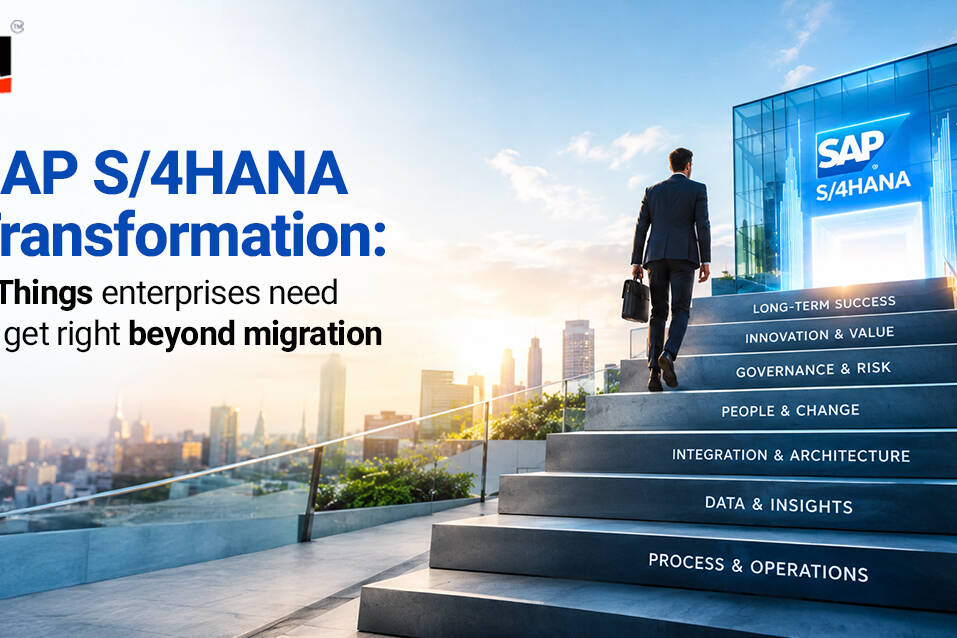 SAP S/4HANA Transformation: 7 Priorities Beyond Migration